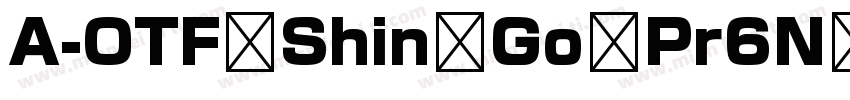 A-OTF Shin Go Pr6N M字体转换